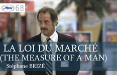 LA LOI DU MARCHÉ (THE MEASURE OF A MAN ) di Stéphane BRIZÉ
